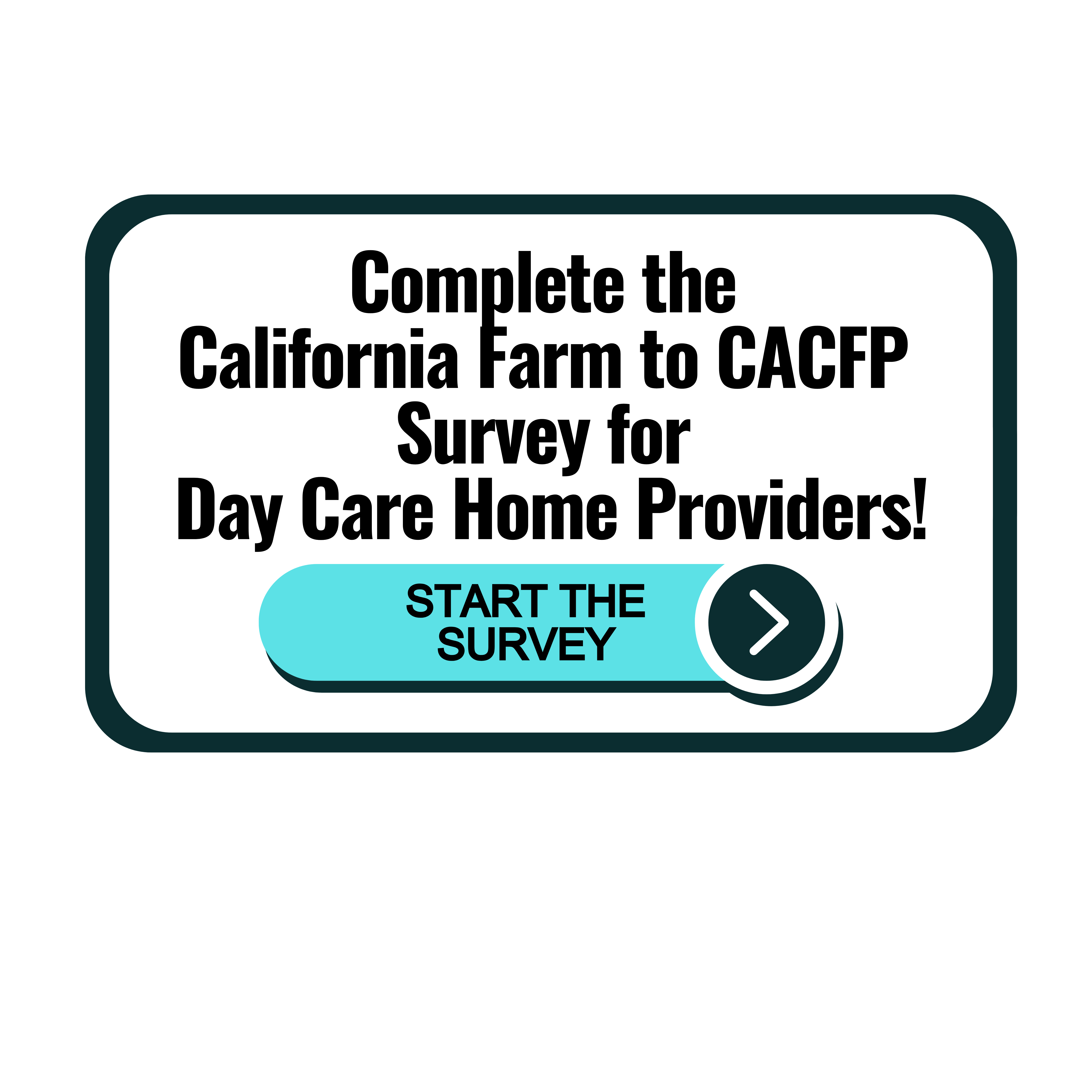 Button labeled Complete the California Farm to CACFP Survey for Day Care Home Providers.